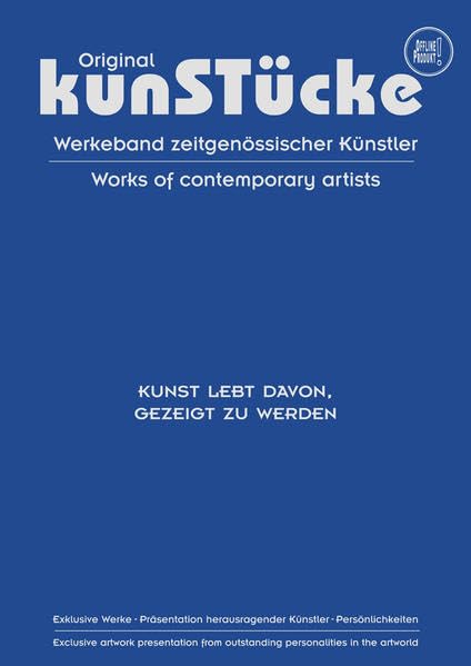 Original kunSTücke Werkeband zeitgenössischer Künstler: Kunst lebt davon, gezeigt zu werden Film, Art & Culture