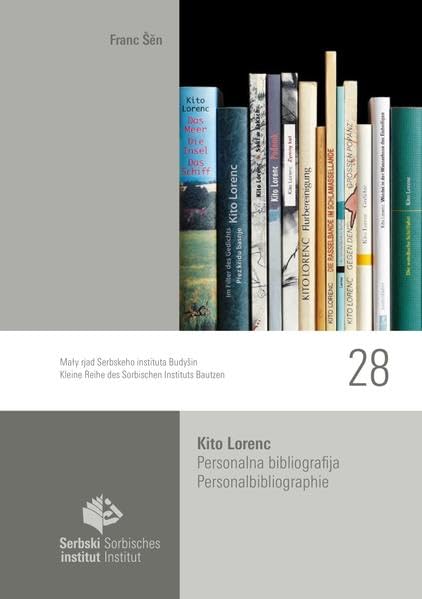Kito Lorenc: Personalna bibliografija /Personalbibliographie (Kleine Reihe des Sorbischen Instituts / Mały rjad Serbskeho instituta) Poetry