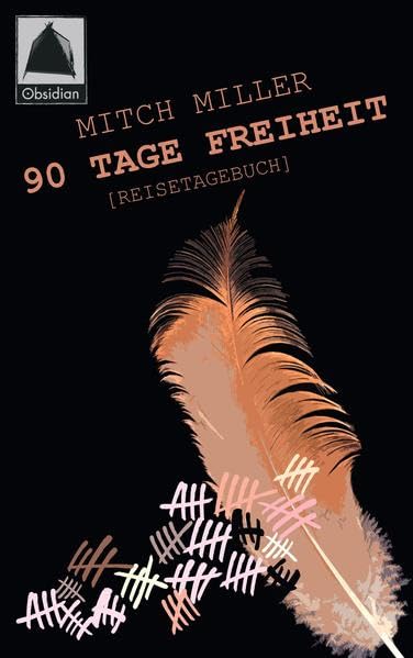 90 Tage Freiheit: Reisetagebuch Leisure, Home & Garden