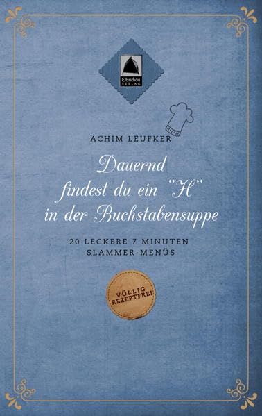 Dauernd findest du ein 'H' in der Buchstabensuppe: 20 leckere 7 Minuten Slammer-Menüs Books