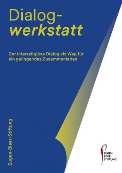 Dialogwerkstatt: Der interreligiöse Dialog als Weg für ein gelingendes Zusammenleben Books