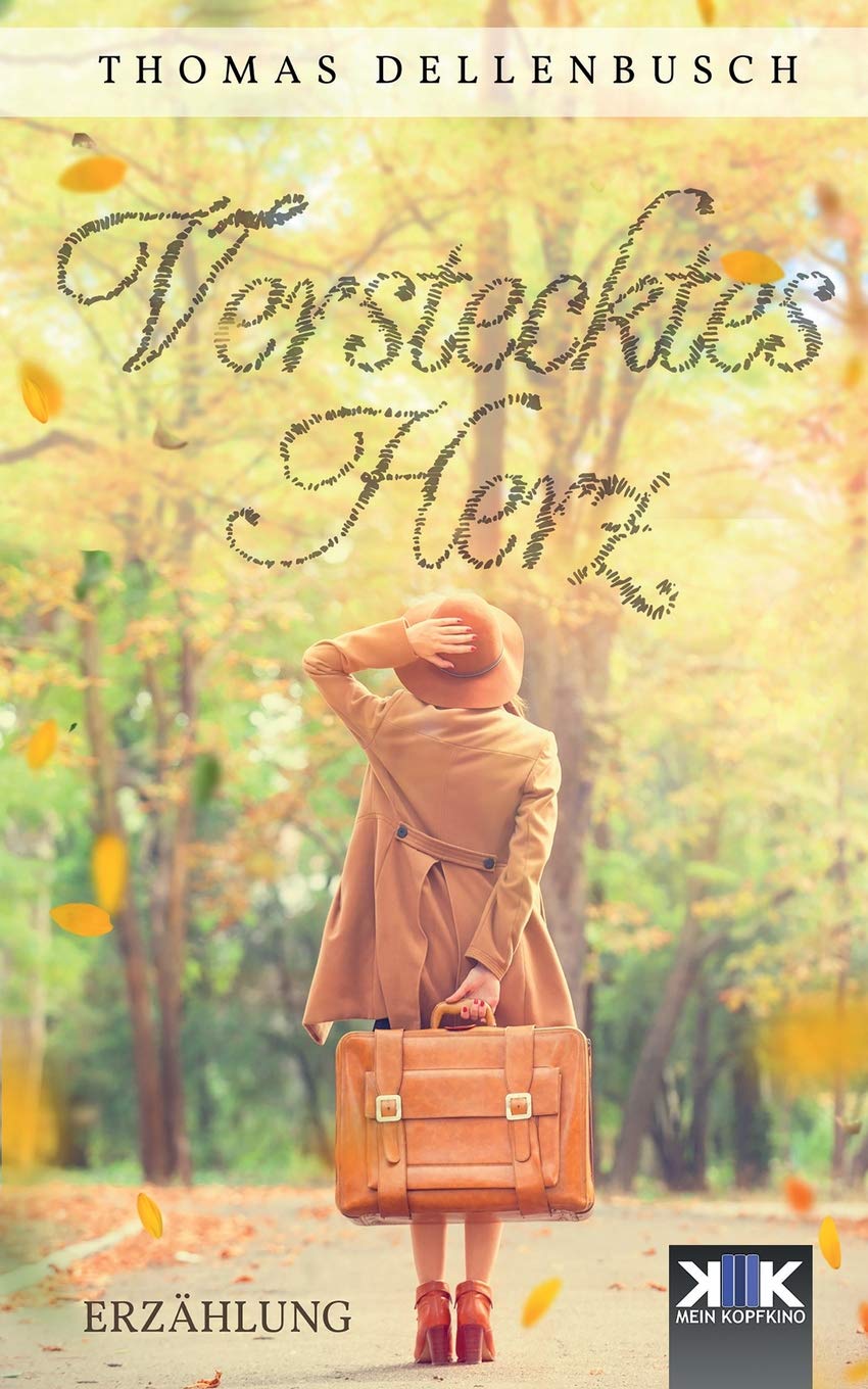 Verstecktes Herz (KopfKino in Spielfilmlänge) Essays & Short Stories