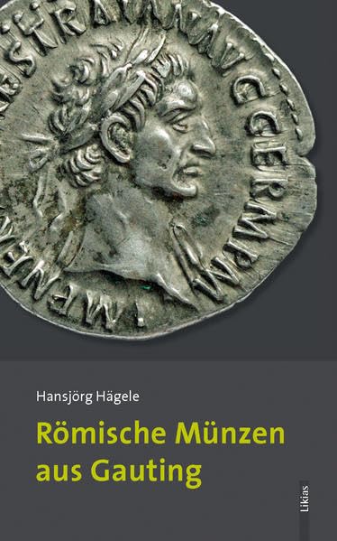 Römische Münzen aus Gauting (Römisches Gauting) Natural Sciences