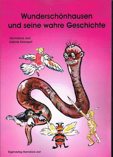 Wunderschönhausen und seine wahre Geschichte: Band 4 der Abenteuer im Land Wunderschönhausen Contemporary literature