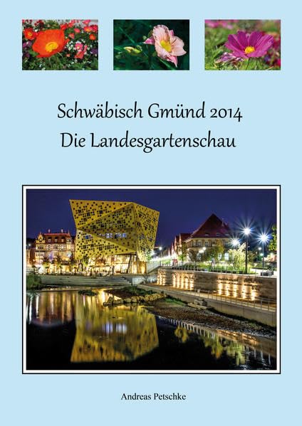 Schwäbisch Gmünd 2014 - Die Landesgartenschau Film, Art & Culture