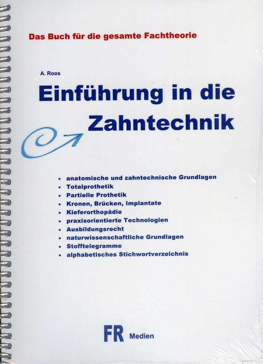 Einführung in die Zahntechnik: Das Buch für die gesamte Fachtheorie Medicine