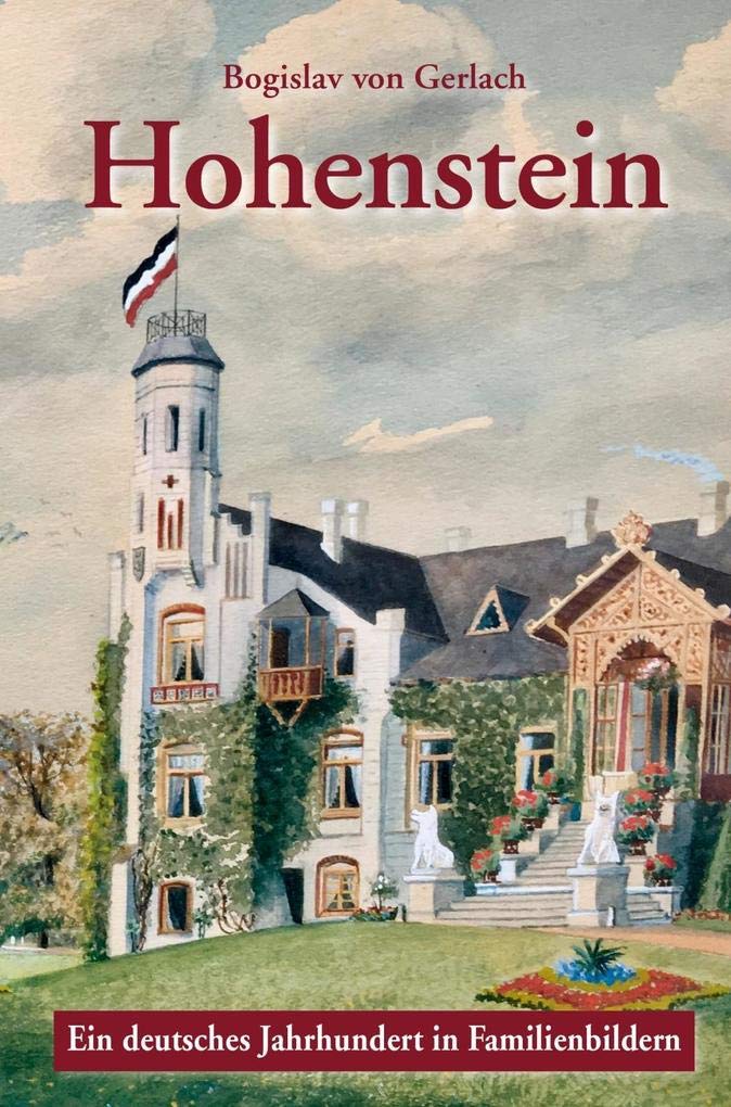 Hohenstein: Ein deutsches Jahrhundert in Familienbildern Politics & History
