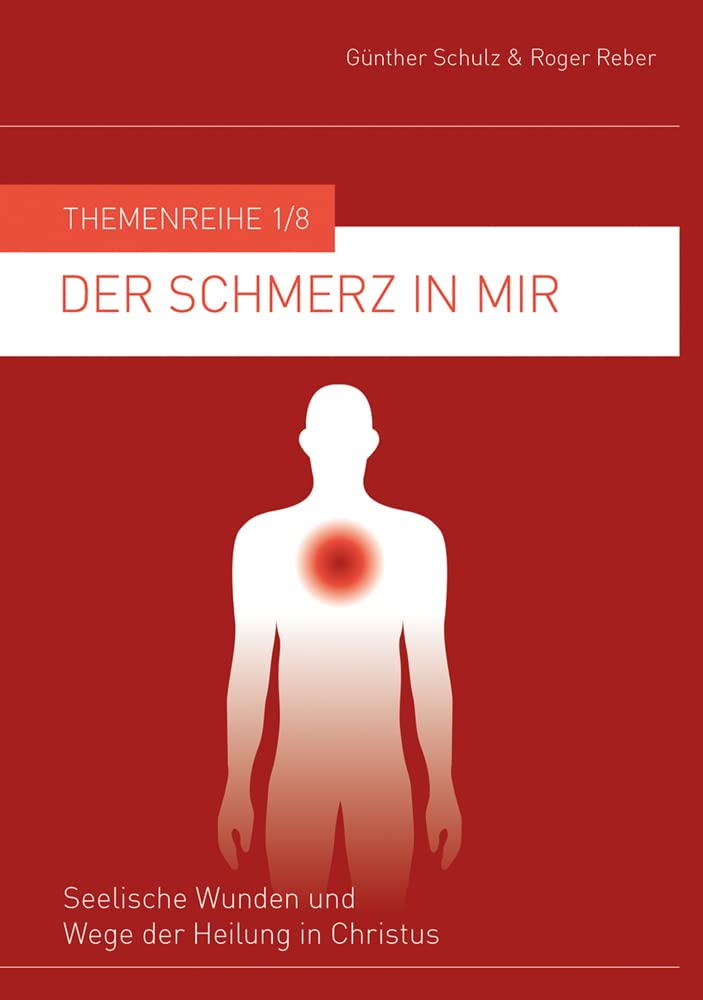 Der Schmerz in mir: Seelische Wunden und Wege der Heilung in Christus Lifestyle