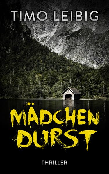 Mädchendurst: Thriller (Goldmann und Brandner, Band 1) Contemporary literature