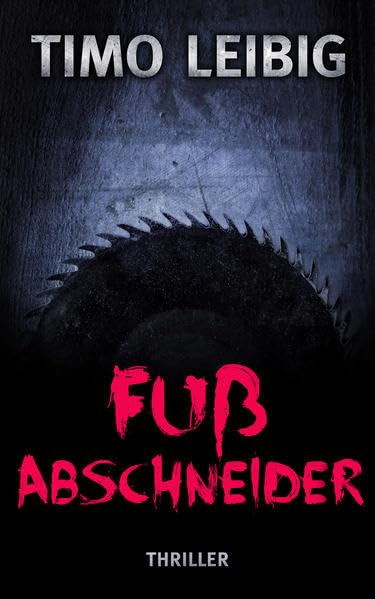 Fußabschneider: Thriller (Goldmann und Brandner, Band 2) Contemporary literature