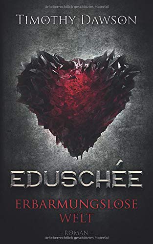 Eduschée – Erbarmungslose Welt: Roman Action & Adventure