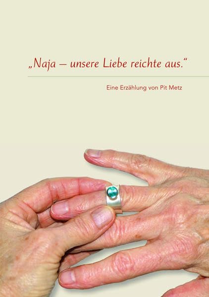 Naja - unsere Liebe reichte aus: Eine Erzählung Fiction Books