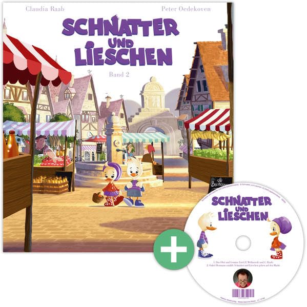 Schnatter und Lieschen: Schnatter und Lieschen gehen auf den Markt Children's books