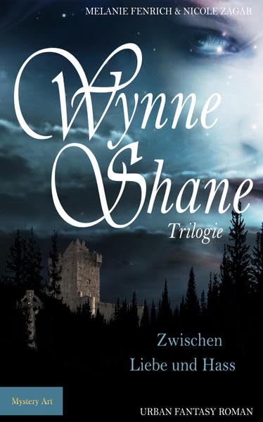 Wynne Shane Trilogie: Zwischen Liebe und Hass: Urban Fantasy Roman Contemporary literature