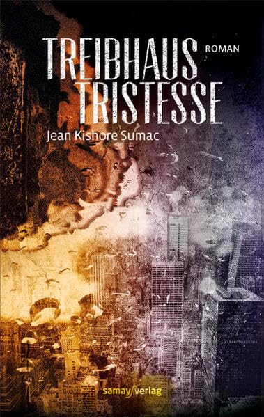 Sumac, J: Treibhaus Tristesse Contemporary literature