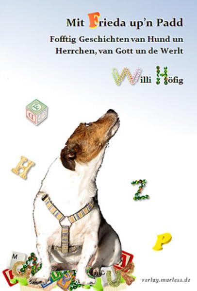 Mit Frieda up'n Padd: Fofftig Geschichten van Hund un Herrchen, van Gott un de Werlt Books