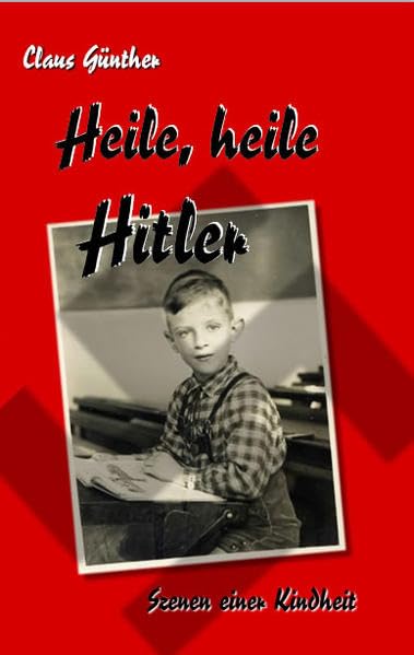 Heile, heile Hitler: Szenen einer Kindheit (Norddeutsche Leben) Personalities