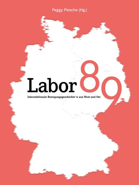 Labor 89: Intersektionale Bewegungsgeschichte*n aus West und Ost Law