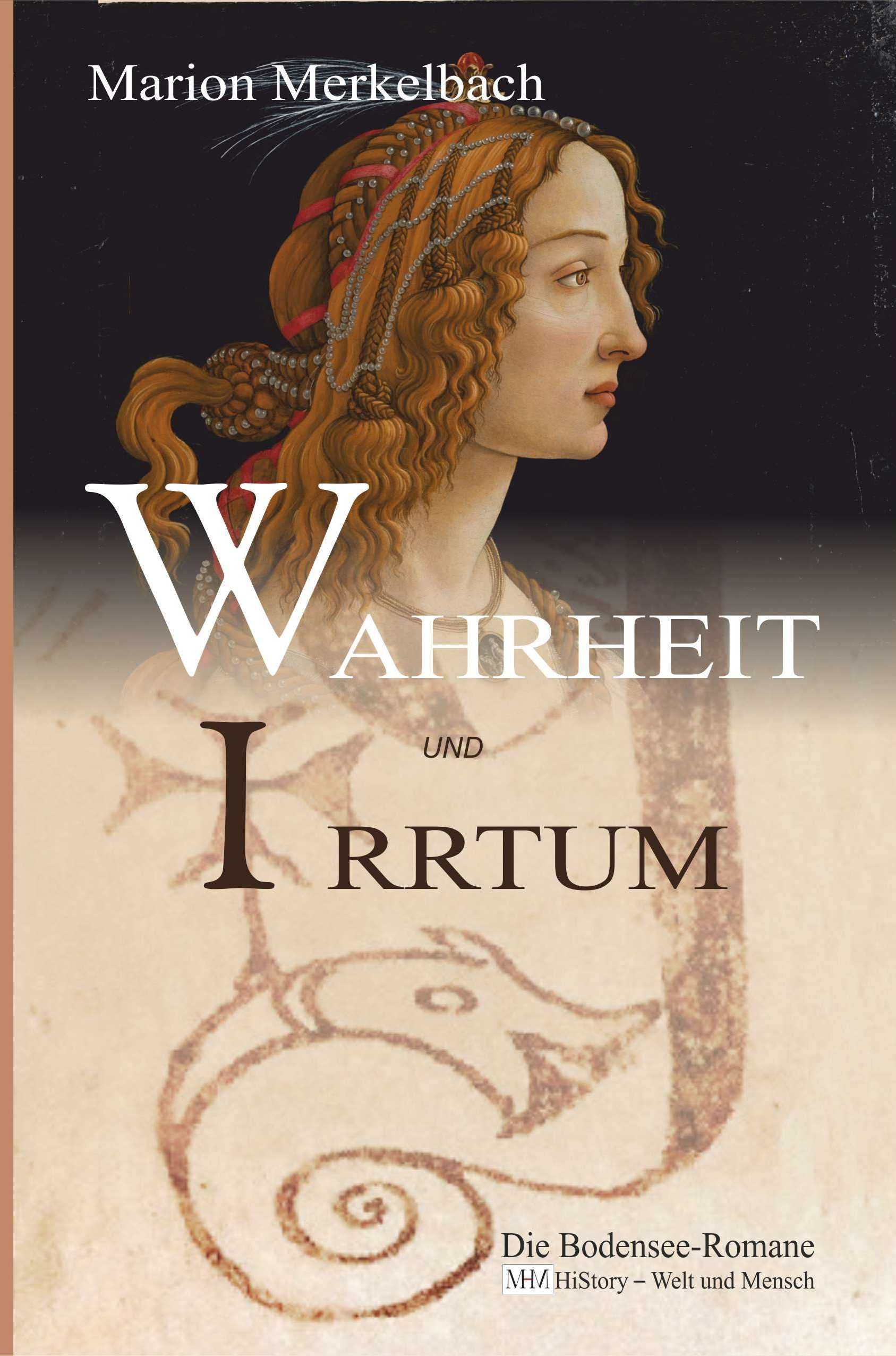 Wahrheit und Irrtum (Die Bodensee-Romane, Historische Reihe): Die Bodensee - Romane - HiStory Welt und Mensch Contemporary literature