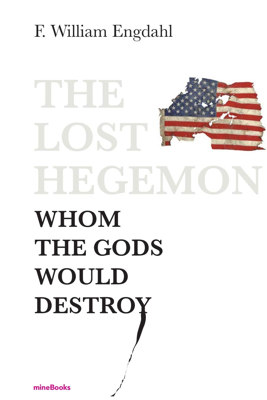 The Lost Hegemon: Whom the gods would destroy Social Sciences