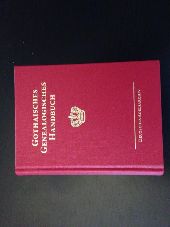 Gothaisches Genealogisches Handbuch der fürstlichen Häuser (GGH Band 1) Reference Books