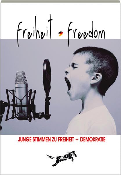Freiheit - Freedom: Junge Stimmen zu Freiheit und Demokratie Poetry