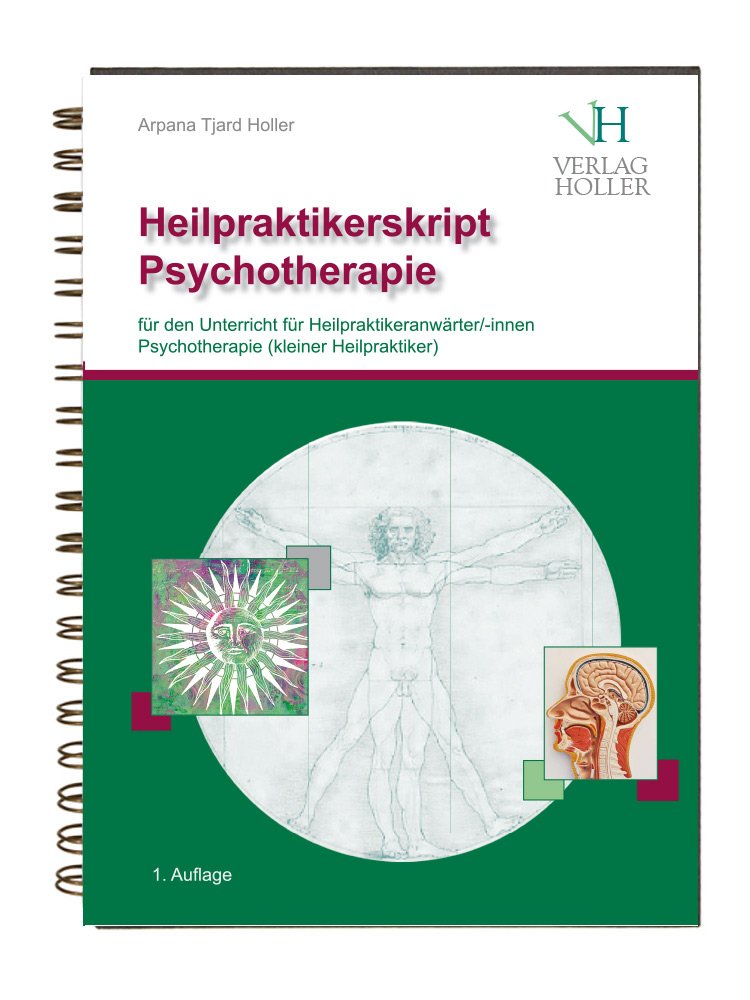 Heilpraktikerskript Psychotherapie: für den Unterricht für Heilpraktikeranwärter/innen für Psychotherapie Medicine