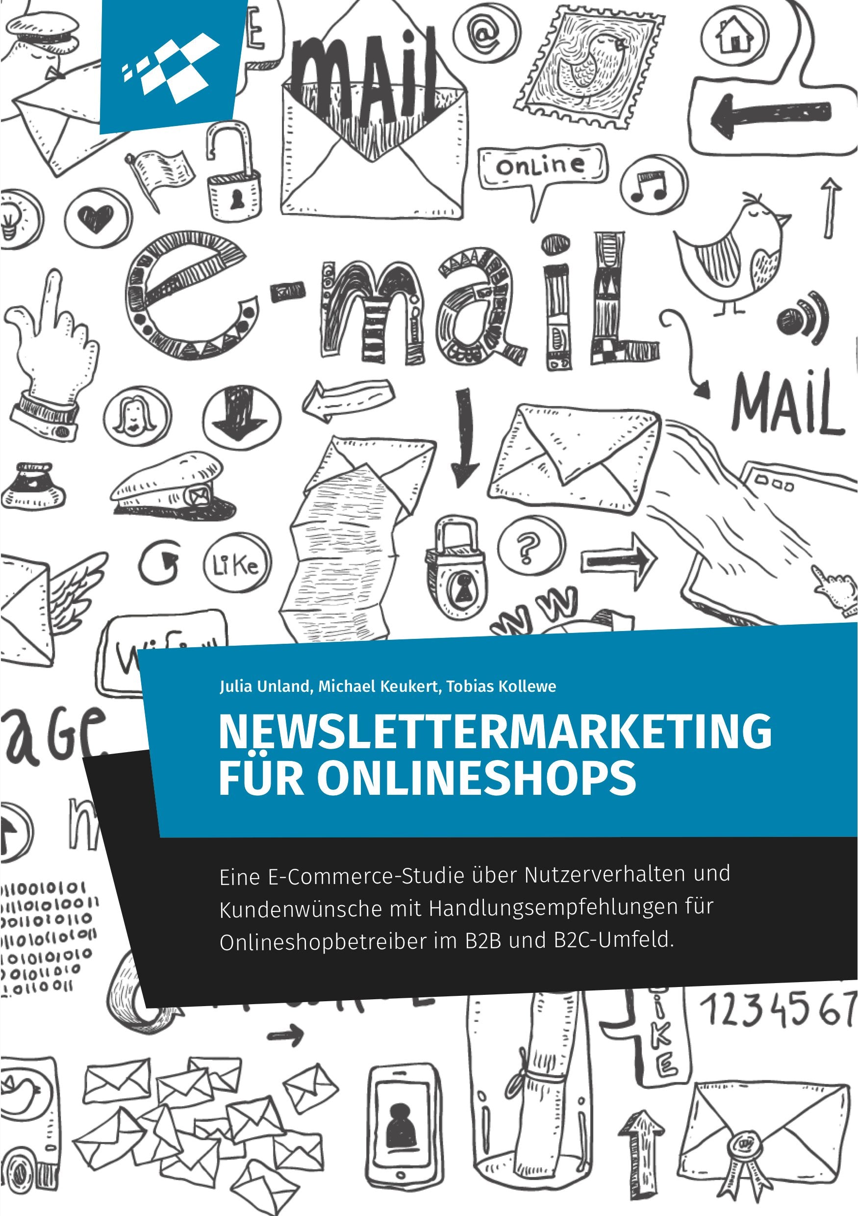 Newslettermarketing für Onlineshops: Eine E-Commerce-Studie über Nutzerverhalten und Kundenwünsche mit Handlungsempfehlungen für Shopbetreiber Law