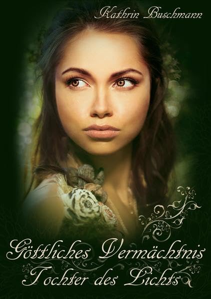 Göttliches Vermächtnis: Band 1: Tochter des Lichts Fairy Tales & Legends