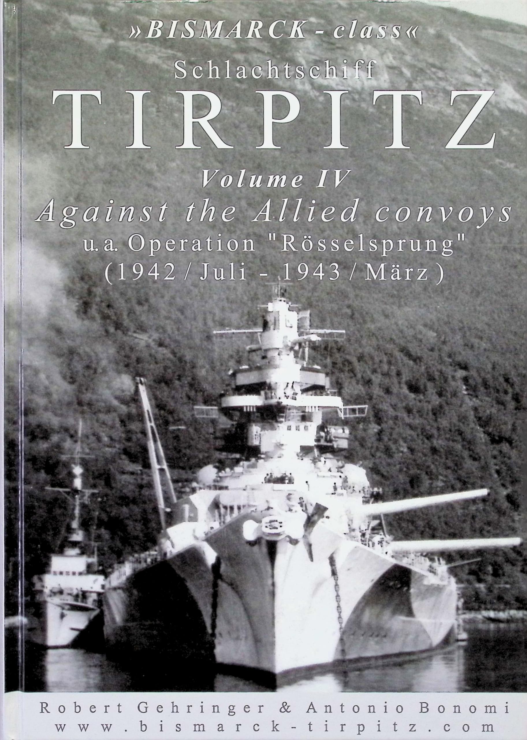 Schlachtschiff TIRPITZ Volume IV: Against the Allied convoys Natural Sciences