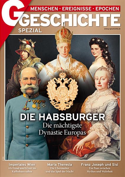 Die Habsburger: Die mächtigste Dynastie Europas Politics & History