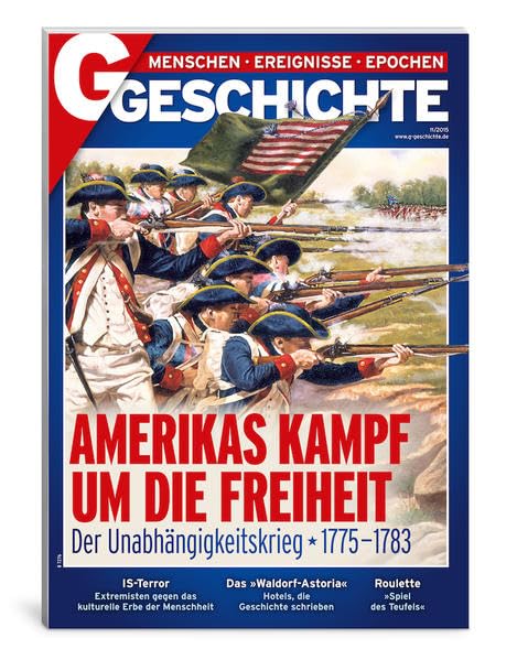 Amerikas Kampf für Freiheit: Der Amerikanische Unabhängigkeitskrieg 1775-1783 Politics & History