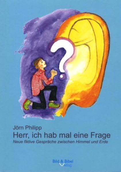 Herr, ich hab mal eine Frage: Neue fiktive Gespräche zwischen Himmel und Erde Contemporary literature