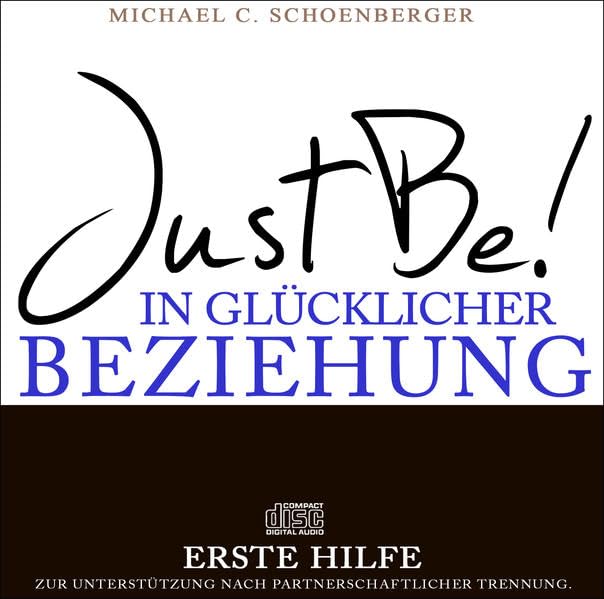 Just Be! In glücklicher Beziehung. Die Erste Hilfe CD. Business, Finance & Career