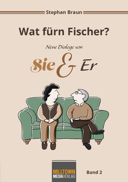 Wat fürn Fischer: Neue Dialoge von Sie & Er Humour & Satire