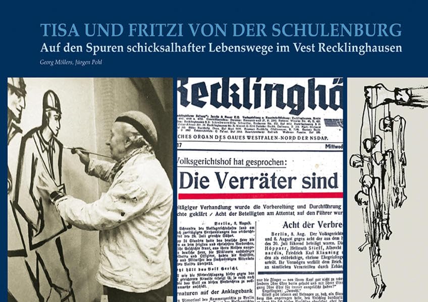 Tisa und Fritzi von der Schulenburg: Auf den Spuren schicksalhafter Lebenswege im Vest Recklinghausen Politics & History