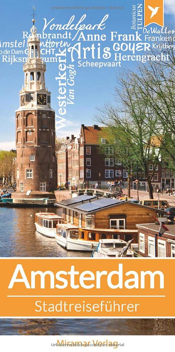 Amsterdam Reiseführer - Persönlich, Authentisch, Modern | 50 Sehenswürdigkeiten & Aktivitäten + Faltkarte und Metroplan | Miramar Verlag book