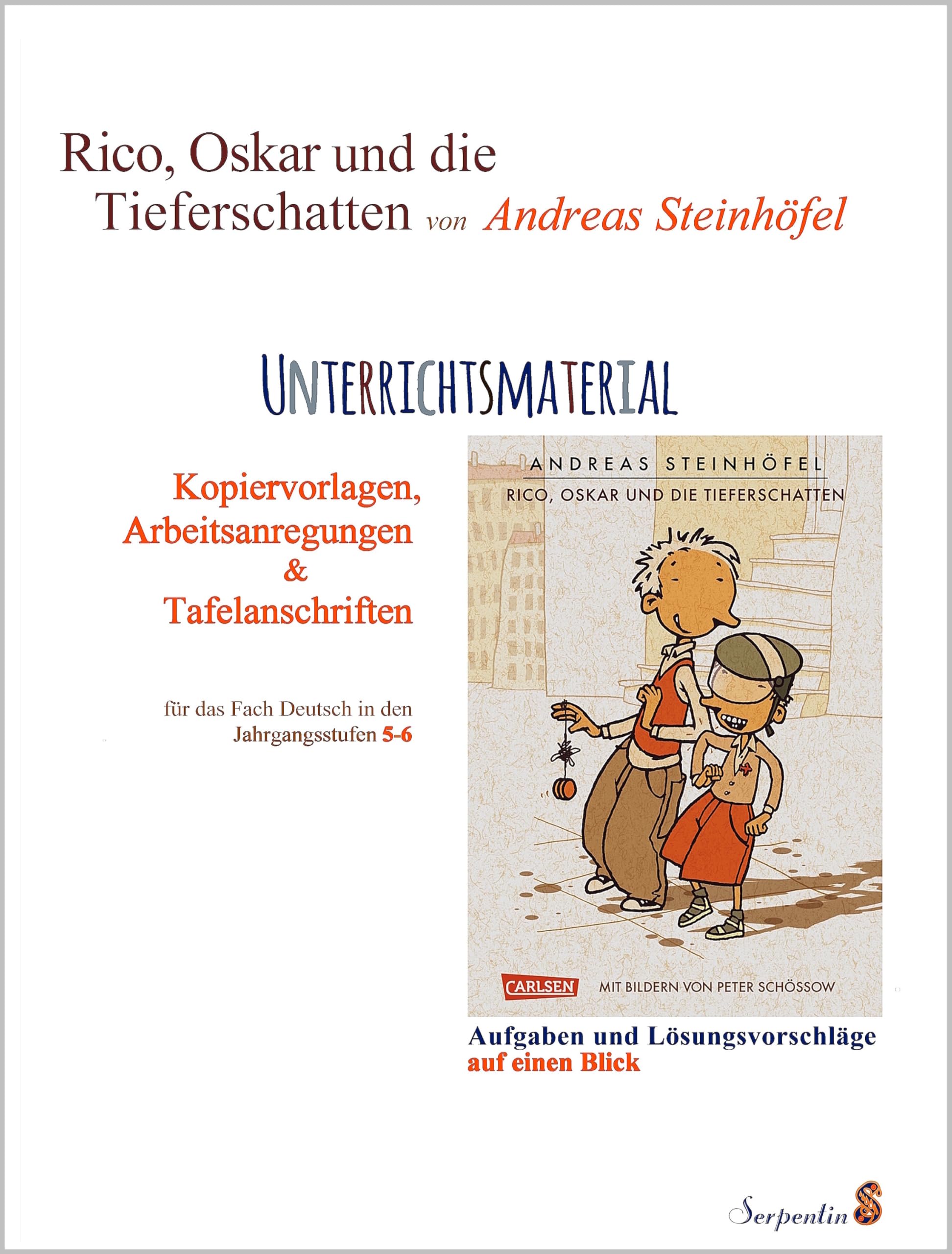 Rico, Oskar und die Tieferschatten von Andreas Steinhöfel. Unterrichtsmaterial: Kopiervorlagen, Arbeitsanregungen und Tafelanschriften für das Fach Deutsch in den Jahrgangsstufen 5-6. Children's books