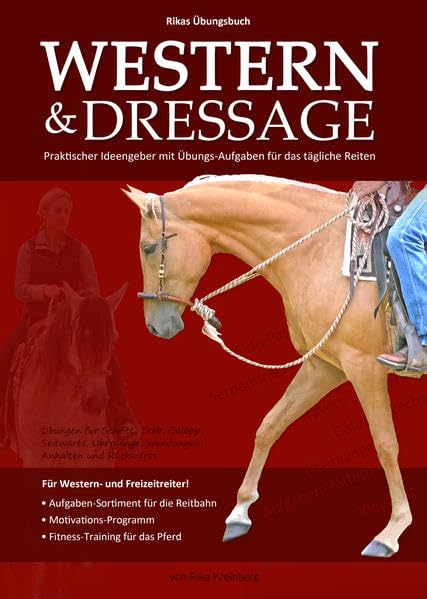 Western & Dressage - Rikas Übungsbuch: Praktischer Ideengeber mit Übungsaufgaben für das tägliche Reiten Pets