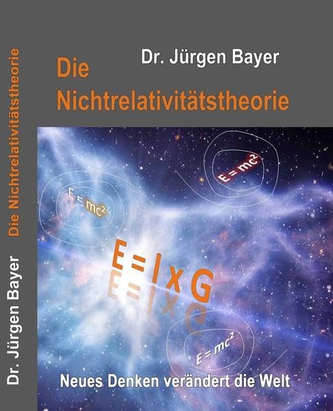 Die Nichtrelativitätstheorie: Neues Denken verändert die Welt Natural Sciences