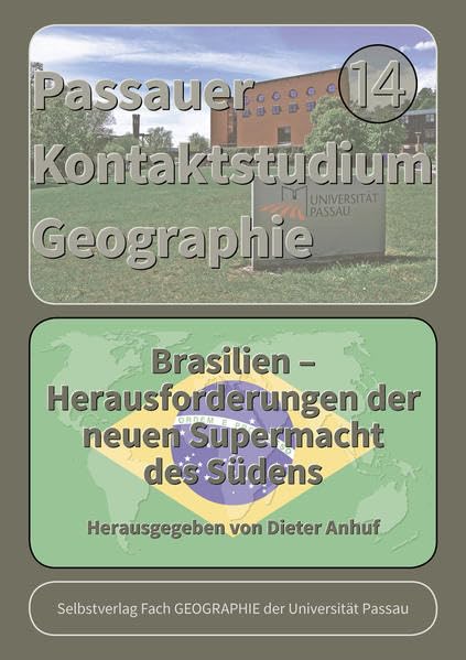 Brasilien – Herausforderungen der neuen Supermacht des Südens (Passauer Kontaktstudium Geographie) Geology & Geography