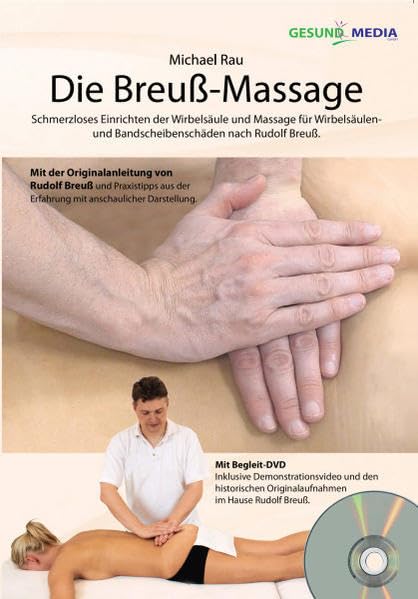 Die Breuß-Massage: Schmerzloses Einrichten der Wirbelsäule und Massage für Wirbelsäulen und Bandscheibenschäden nach Rudolf Breuß. Health, Nutrition & Fitness