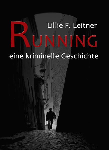 Running: Eine kriminelle Geschichte book