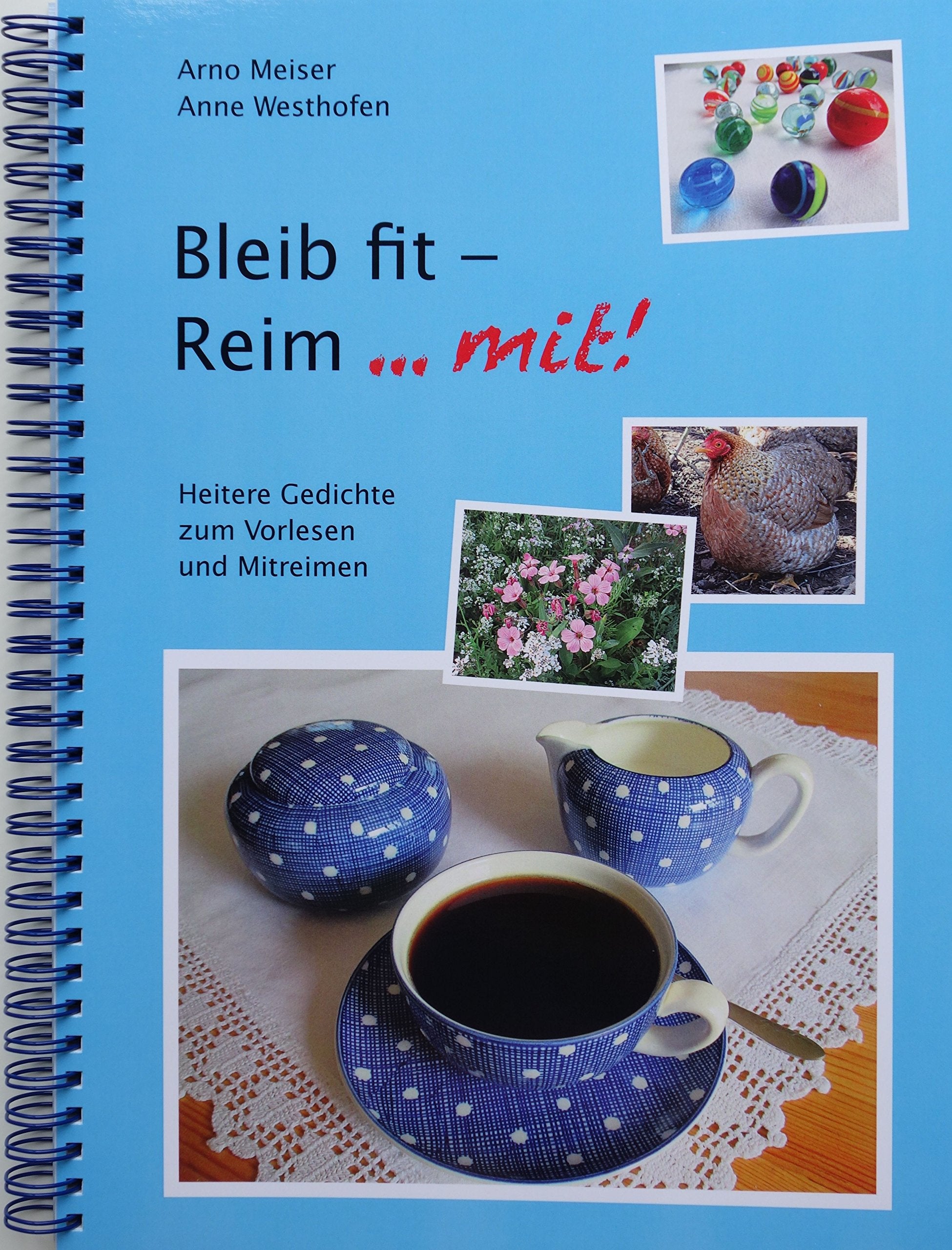 Bleib fit - Reim mit -- Heiteres Gedächtnistraining mit neuen Gedichten zum Vorlesen und zum Mitreimen - auch für Menschen mit Demenz book
