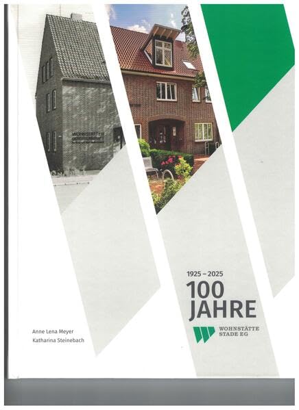 100 Jahre Wohnstätte Stade eG 1925-2025 Politics & History
