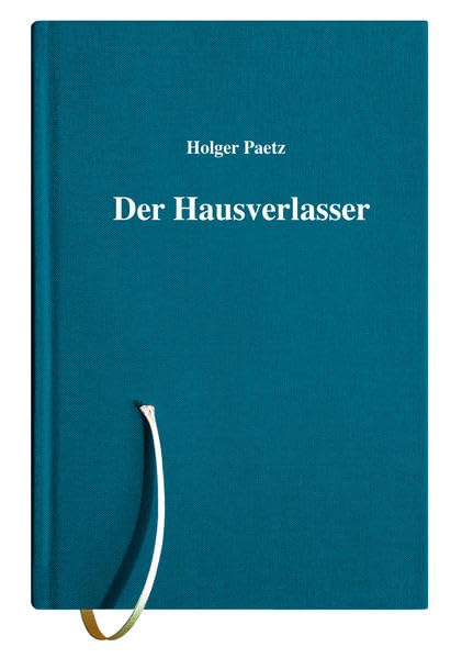 Der Hausverlasser: Die Gedichte des Paetz Poetry