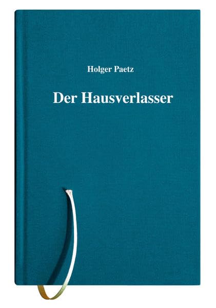 Der Hausverlasser: Die Gedichte des Paetz Poetry