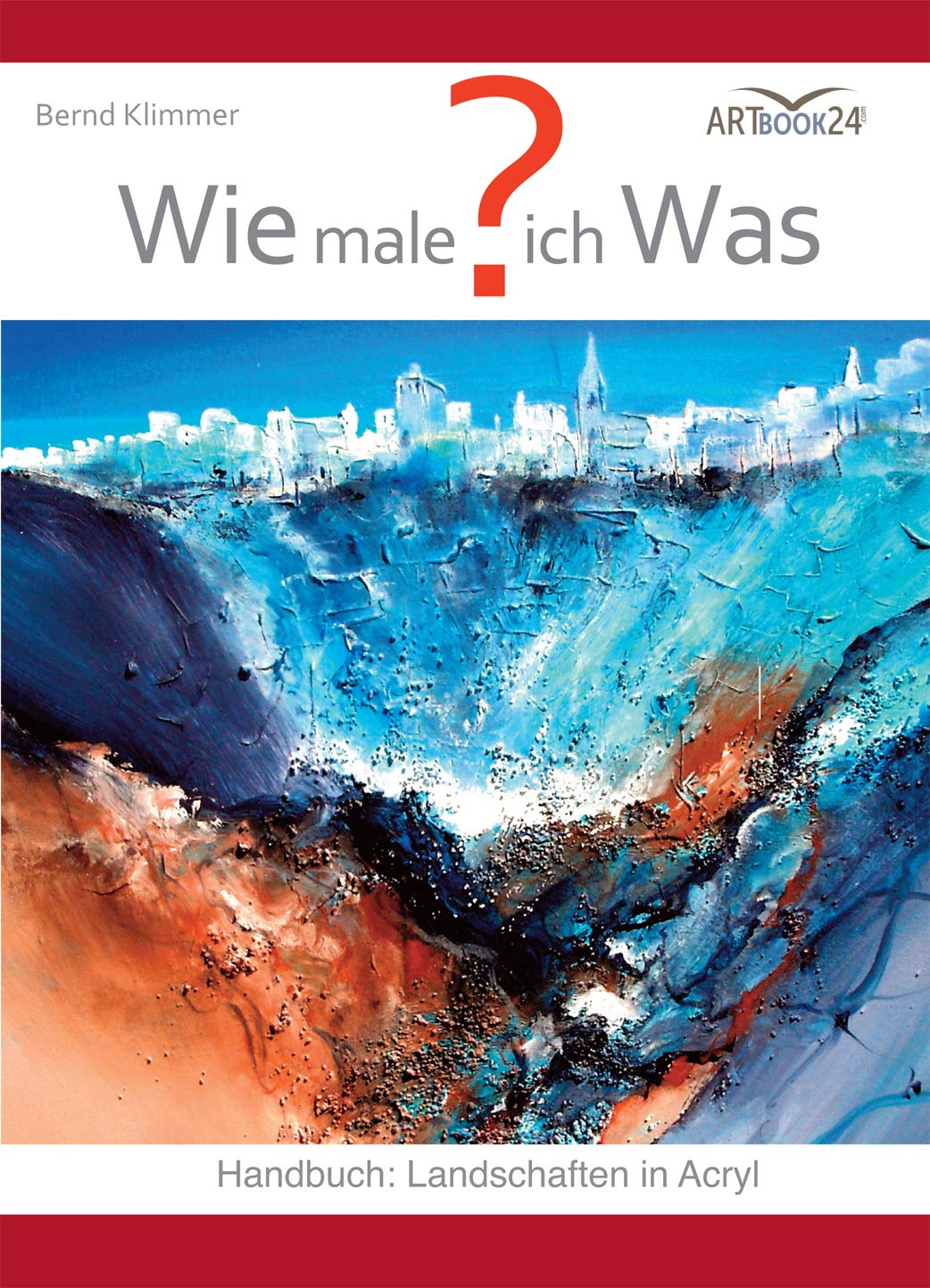 Wie male ich was?: Handbuch: Landschaften in Acryl Hobbies & Crafts