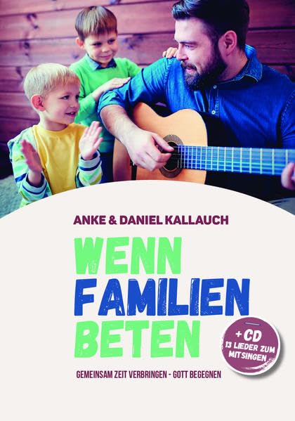 Wenn Familien beten: Gemeinsam Zeit verbringen - Gott begegnen Second hand books on Religion & Esotericism