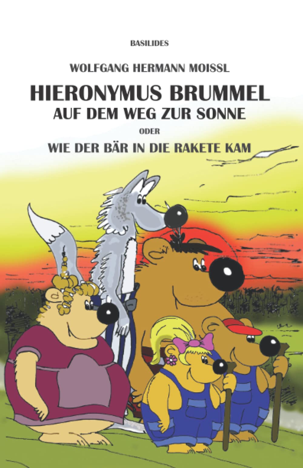 Hieronymus Brummel auf dem Weg zur Sonne: Wie der Bär in die Rakete kam Contemporary literature